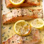 Easy Baked Salmon with Lemon Butter Cream Sauce